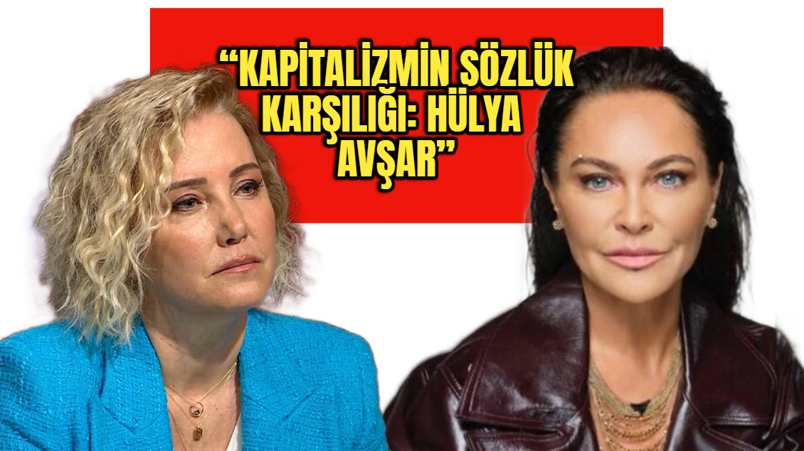 "Güçlü olan güçsüzü yer" demişti! Berna Laçin’den Hülya Avşar'a sert tepki: “Kapitalizmin sözlük karşılığı Hülya Avşar”