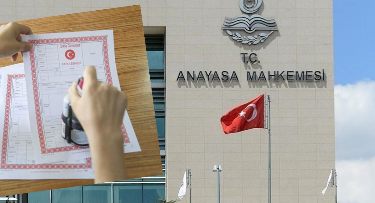 AYM’den emsal tapu kararı: Hatadan devlet sorumlu