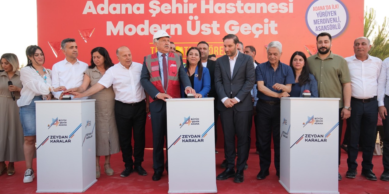 Adana’nın ilk yürüyen merdivenli yaya üst geçidinin temeli atıldı