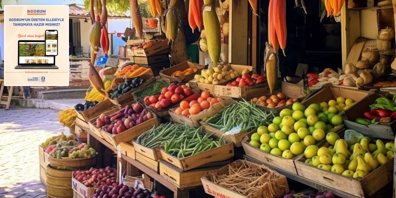 Bodrum Belediyesi’nden yerel üretime dijital destek: “Bodrum Yerel Ürün” platformu yayında