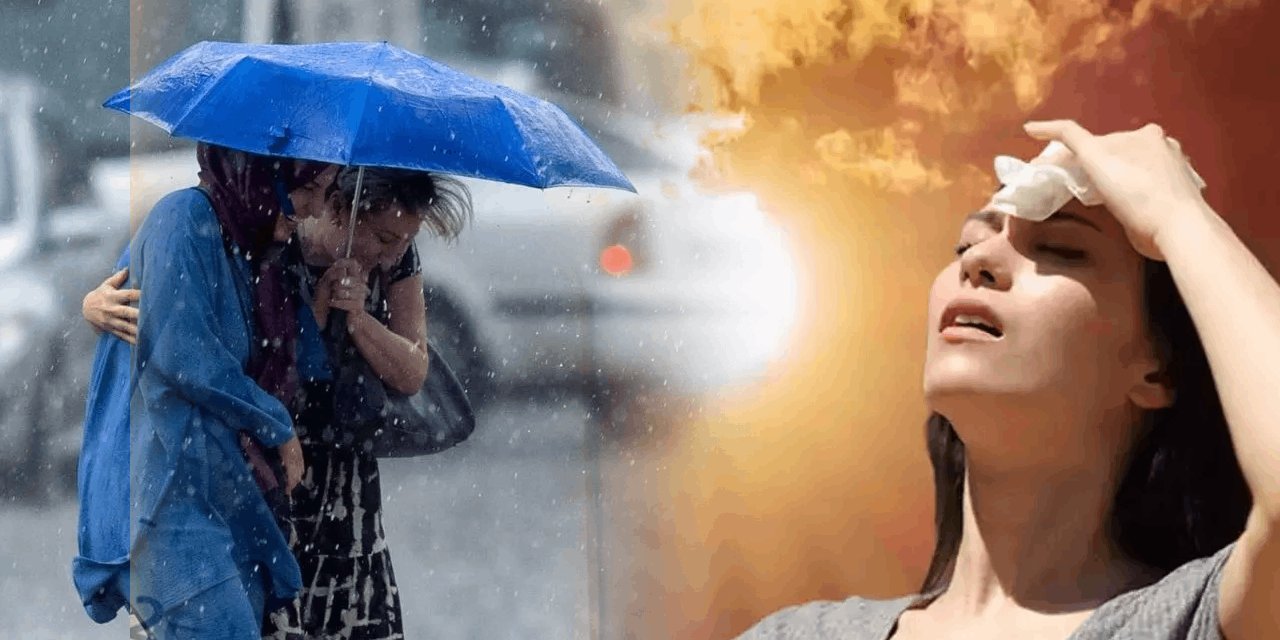 Meteoroloji uyardı: Güneyde kavurucu sıcaklık, kuzeyde sağanak yağış etkili olacak