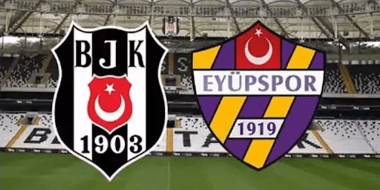 Beşiktaş - Eyüpspor maçı sonucu ne oldu