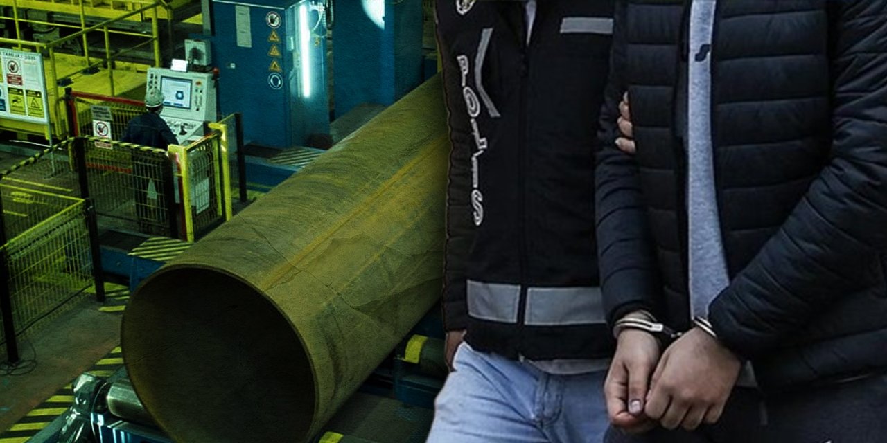 Yarım asırlık dev boru fabrikasında yıllar süren skandal! Milyonluk vurgun gün yüzüne çıktı