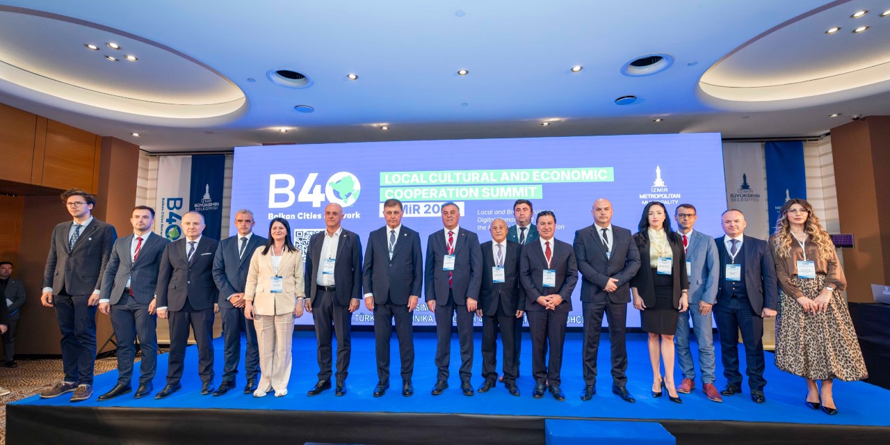 İzmir'den B40 Balkan Şehirler Ağı Zirvesi’ne ev sahipliği