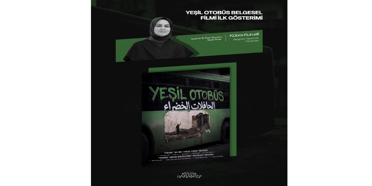 Gaziantep Büyükşehir'de ''Yeşil Otobüs” belgesel gösterimi ve Göç Paneli düzenleniyor