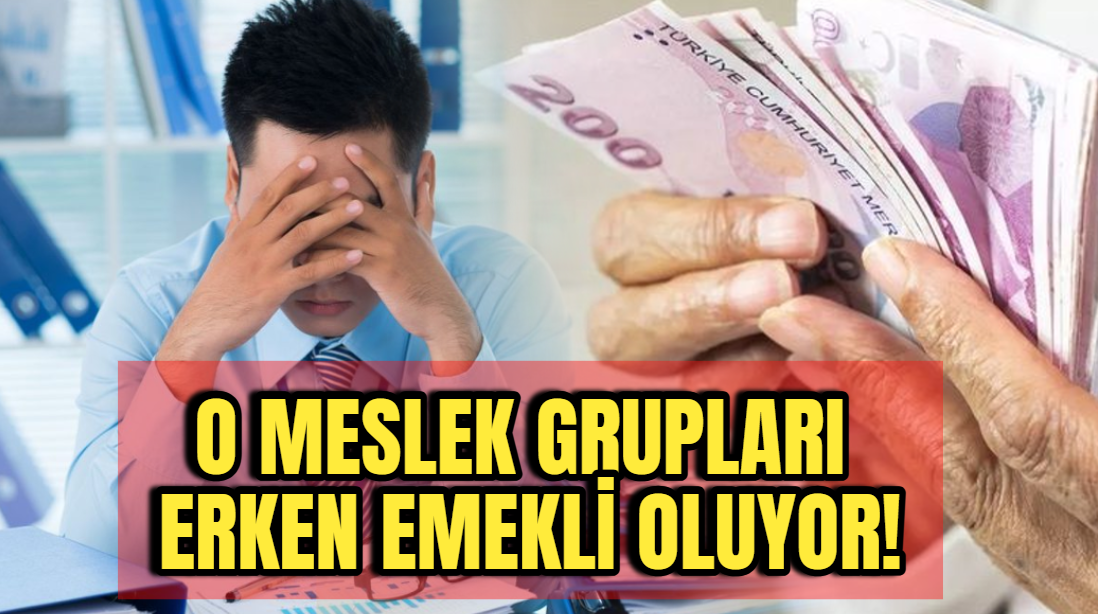 Erken emeklilik isteyenlere müjde! SGK açıkladı: O meslekler erken emekli oluyor