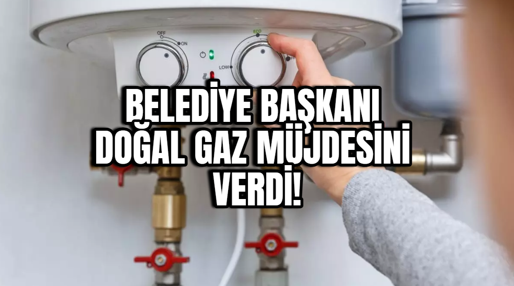 Soba devri bitiyor! Belediye Başkanı müjdeyi verdi: O ilçeye de doğal gaz geliyor