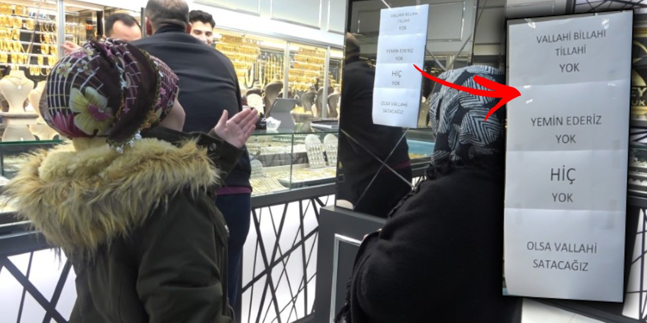 Altın fiyatlarındaki düşüş talebi artırdı: “Vallahi billahi yok” yazısı bile işe yaramadı