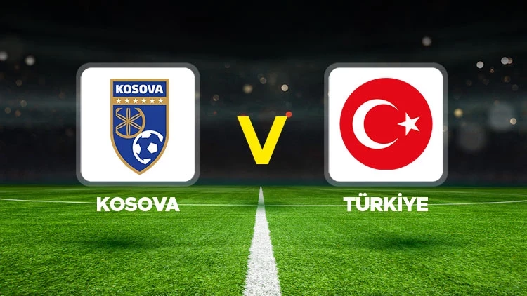 Türkiye- Kosova maçında ilk 11'ler açıklandı