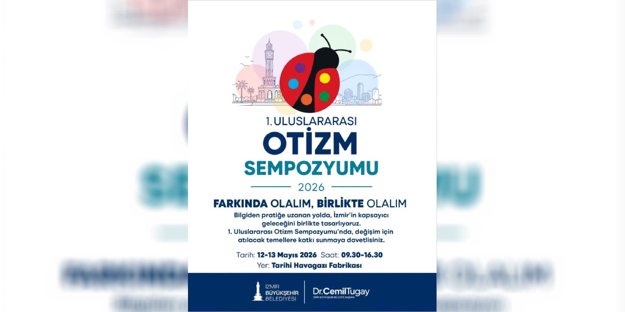 İzmir’de Uluslararası Otizm Sempozyumu düzenleniyor