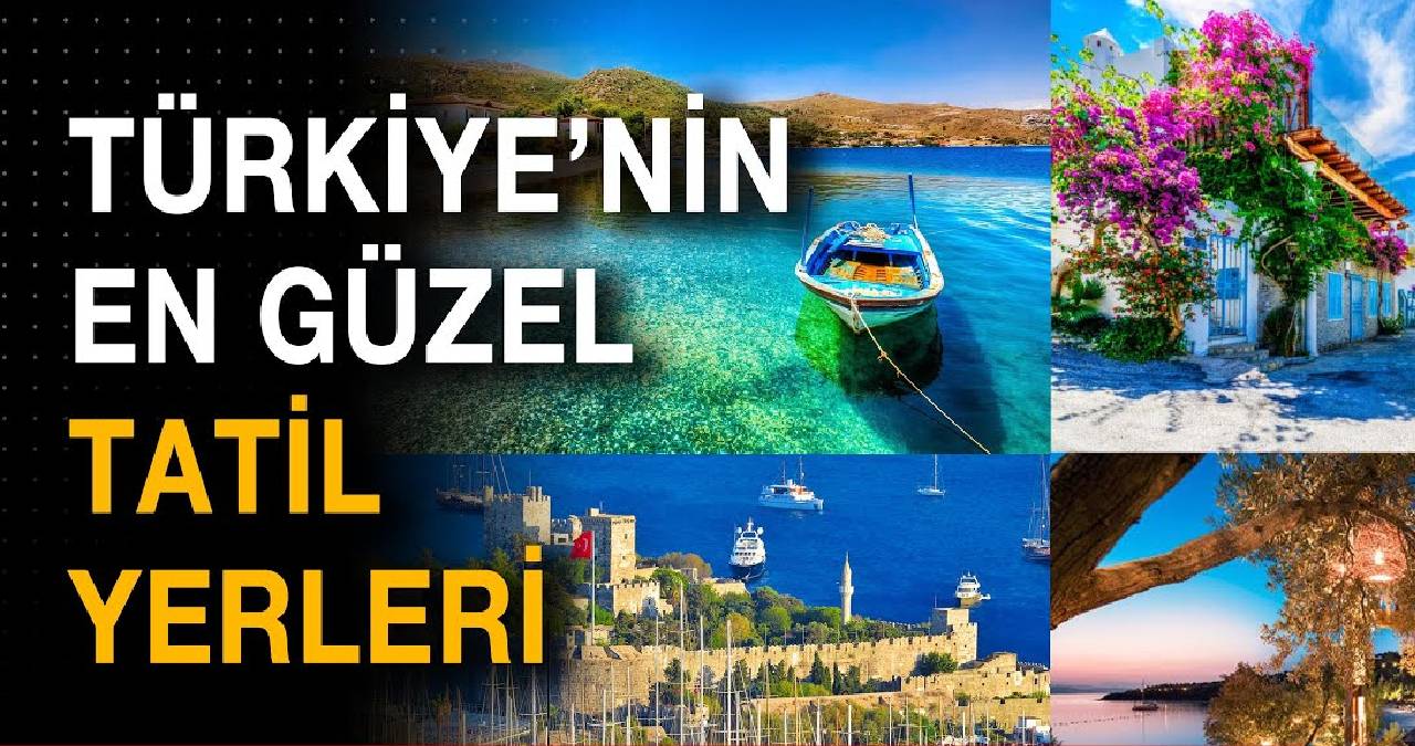 Yaz tatilinin en iyi adresleri: Türkiye'nin en popüler rotaları ve güncel ulaşım ve giriş bilgileri