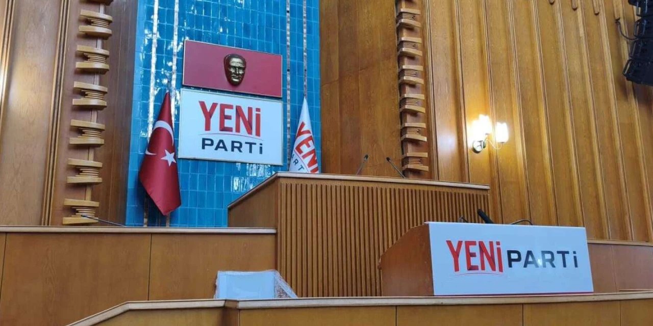 YENİ Parti ilk kapalı grup toplantısını yaptı! İşte yeni yönetim