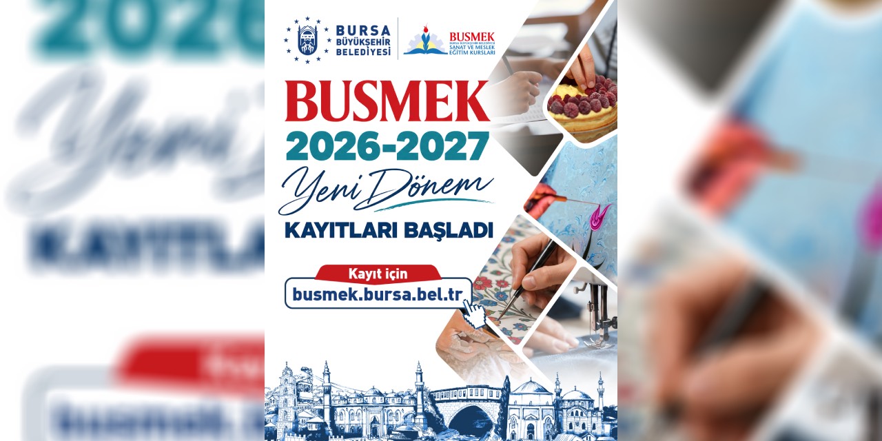 Bursa’da yeni eğitim dönemi için BUSMEK kayıtları açıldı
