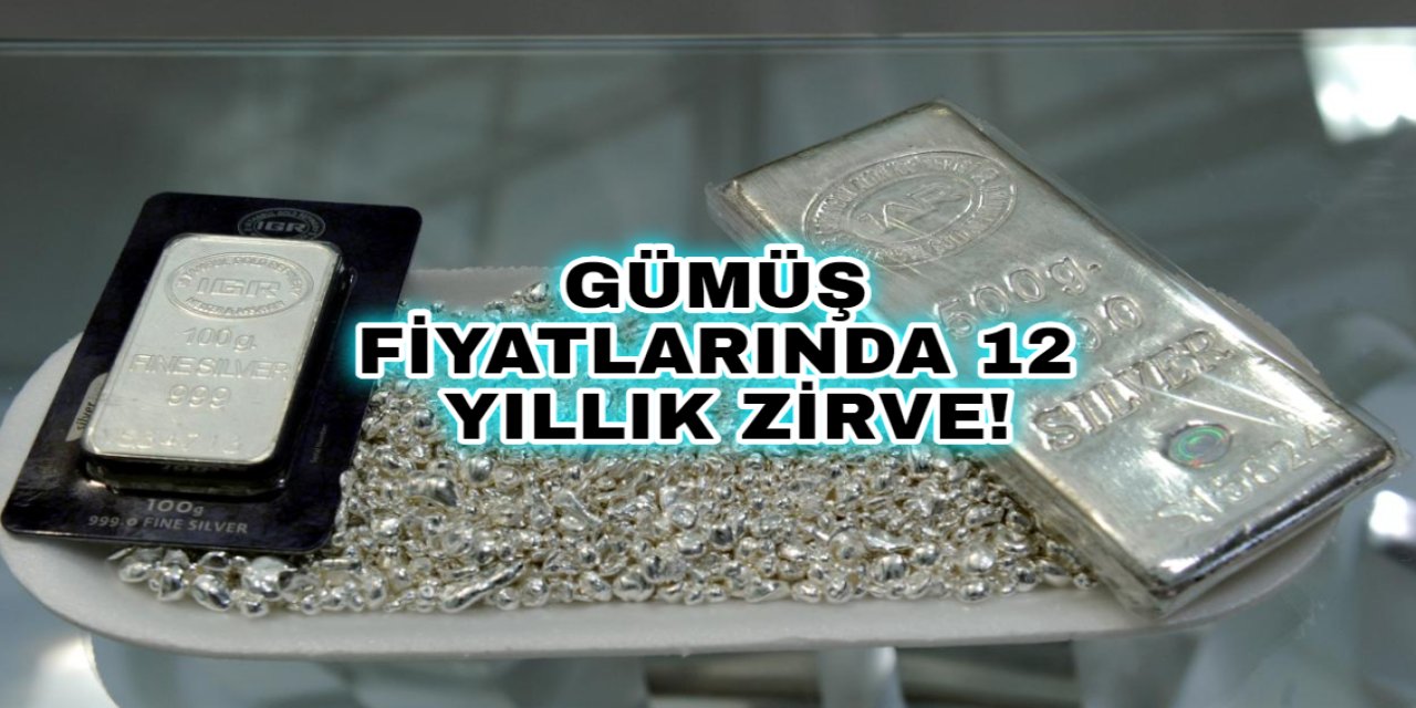 Yatırımcıların yeni gözdesi! Gümüş fiyatlarında 12 yılın rekoru