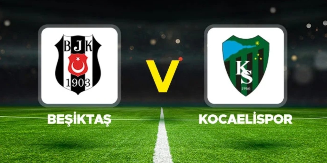 Beşiktaş-Kocaelispor maçında 3 gol! Siyah-beyazlılar galibiyete uzandı