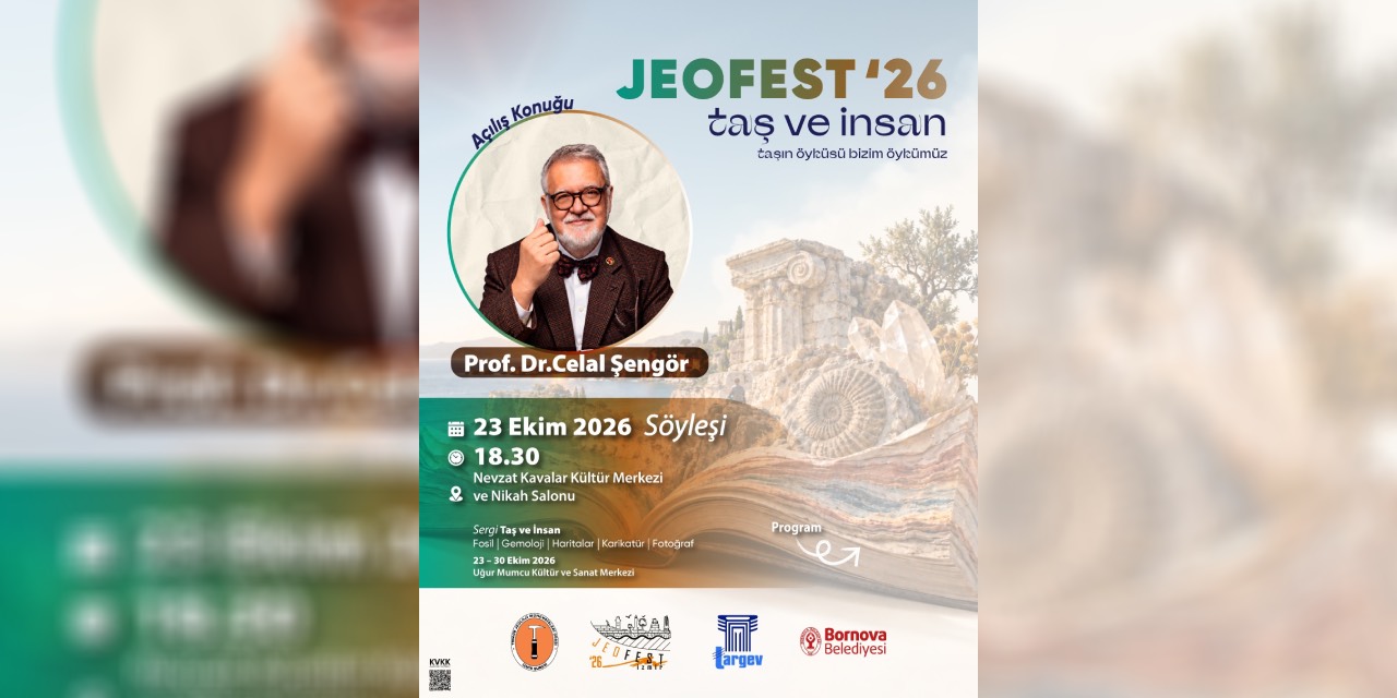 Bornova’da JEOFEST ’26, Celal Şengör’ün söyleşisiyle başlayacak