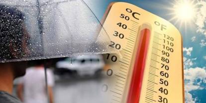 Meteoroloji uyardı: Bir yanda kavurucu sıcak, bir yanda sağanak!