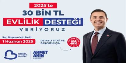 Balıkesir Belediye Başkan'ı Akın’dan yeni evlenen gençlere müjde