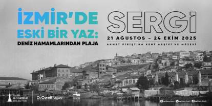 APİKAM’dan yeni sergi: İzmir’de Eski Bir Yaz