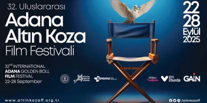 32'nci Uluslararası Adana Altın Koza Film Festivali’nin jürileri ve yarışma finalistleri açıklandı