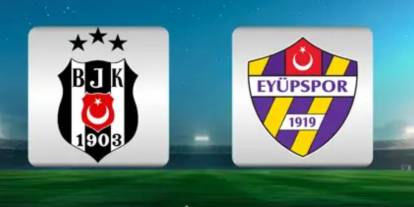 Beşiktaş-Eyüpspor maçında ilk gol geldi: İşte dakika ve skor