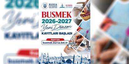 Bursa’da yeni eğitim dönemi için BUSMEK kayıtları açıldı