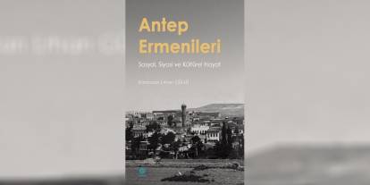 Gazikültür Yayınları, Antep Ermenileri kitabını yeniden yayımladı